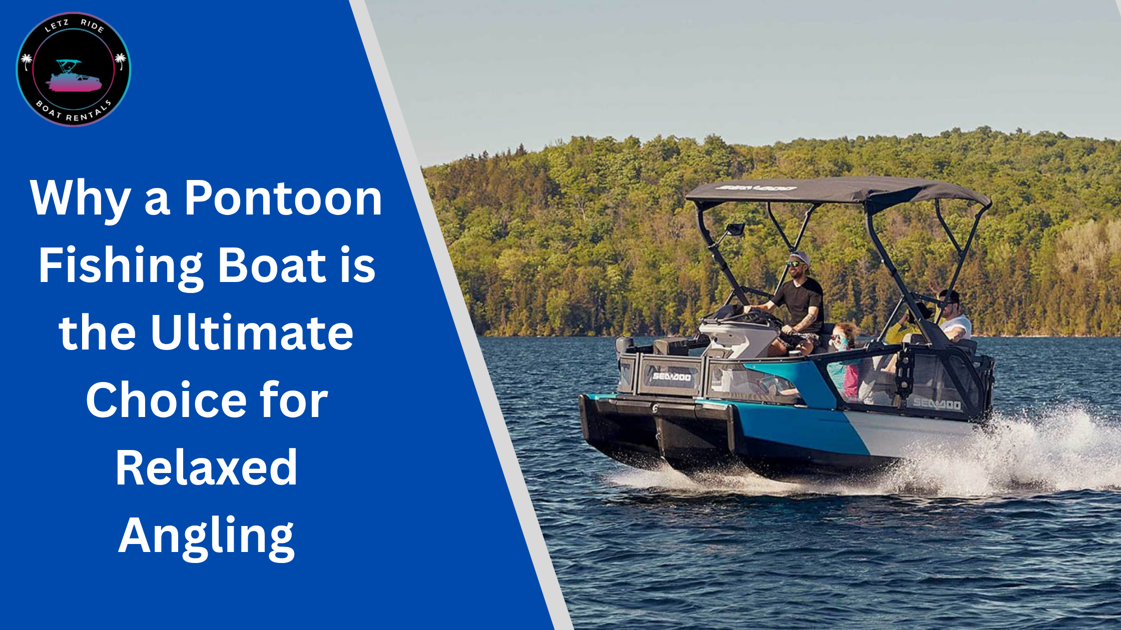 Blog 3 — Letz Ride Pontoon Boat Rental